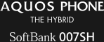 AQUOS PHONE THE HYBRID SoftBank 007SH