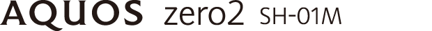 AQUOS zero2 SH-01M
