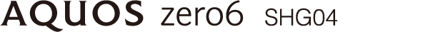 AQUOS zero6 SHG04