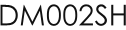 DM002SH